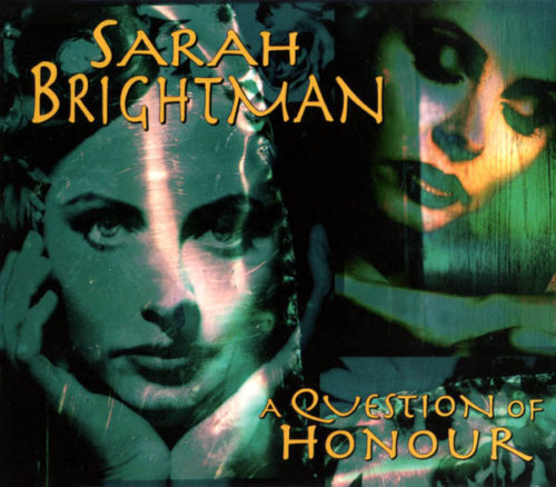 Sarah Brightman  -  A Question Of Honour