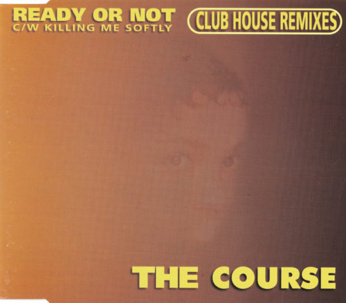 The Course  -  Ready Or Not (Club House Remixes)