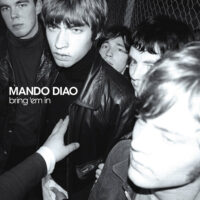 Mando Diao – Bring 'Em In
