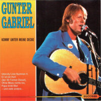 Gunter Gabriel  -  Komm' Unter Meine Decke