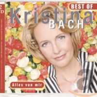 Alles-von-mir-Best-Of-Kristina-Bach-B0009QYRXQ