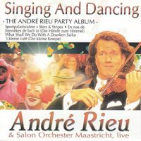 Andr-Rieu-Singing-and-Dancing-The-Andr-Rieu-Party-Album-live-B001T4H784