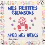 CD-MES-PETITES-CHANSONS-AVEC-MES-HEROS-B005FL1X78