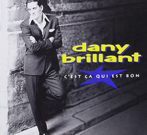 Dany Brillant  -  C'Est Ça Qui Est Bon