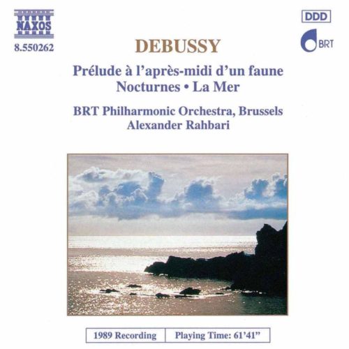 Debussy  -  BRT Philharmonic Orchestra, Brussels, Alexander Rahbari -  Prélude À L'Après-Midi D'Un Faune / Nocturnes / La Mer