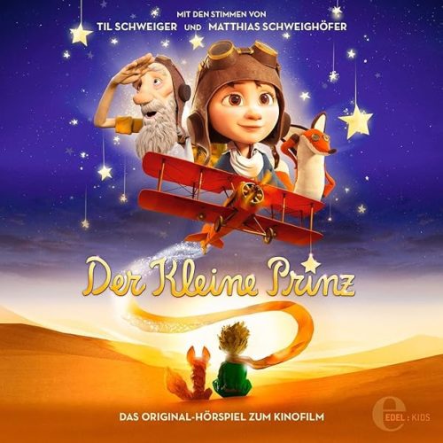 Der kleine Prinz - Das Original-Hörspiel zum Kinofilm