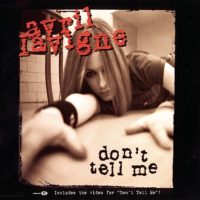 Avril Lavigne  -  Don't Tell Me