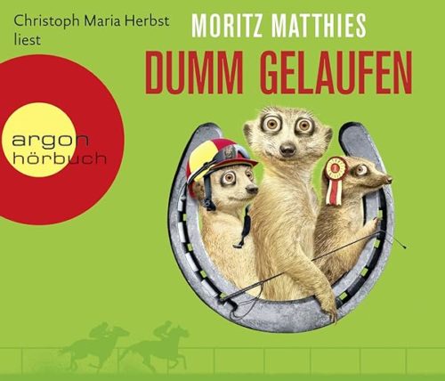 Christoph Maria Herbst Liest Moritz Matthies ‎– Dumm Gelaufen