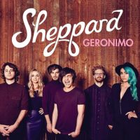 Sheppard – Geronimo