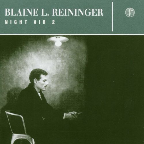 Blaine L. Reininger  -  Night Air 2