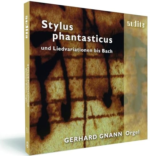Gerhard Gnann ‎– Stylus Phantasticus Und Liedvariationen Bis Bach