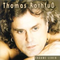 Thomas Rothfuss  -  Träume Leben