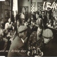 UB40  -  Until My Dying Day