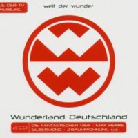 Welt der Wunder - Wunderland Deutschland