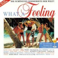 What-a-Feeling-Die-schnsten-Sommerhits-der-Welt-B000091R2W