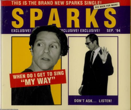 Sparks  - When Do I Get To Sing "My Way"