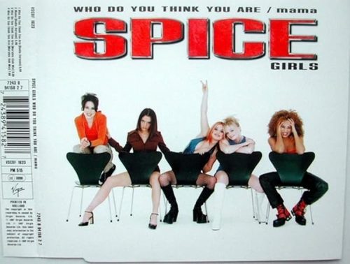 Spice Girls  -  Who Do You Think You Are / Mama