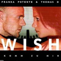 Franka Potente & Thomas D  -  Wish (Komm Zu Mir)